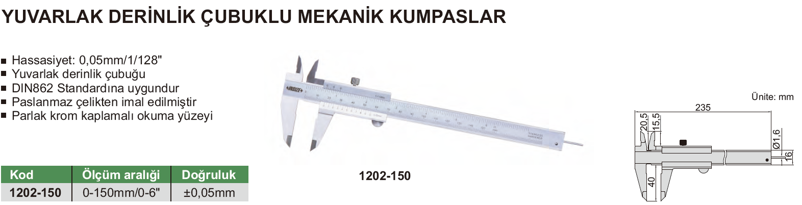 INSIZE 1202-150 MM Mekanik Kumpas Yuvarlak Derinlik Çubuklu